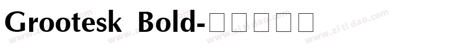 Grootesk Bold字体转换